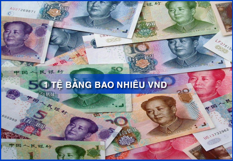 1 tệ bằng bao nhiêu tiền Việt