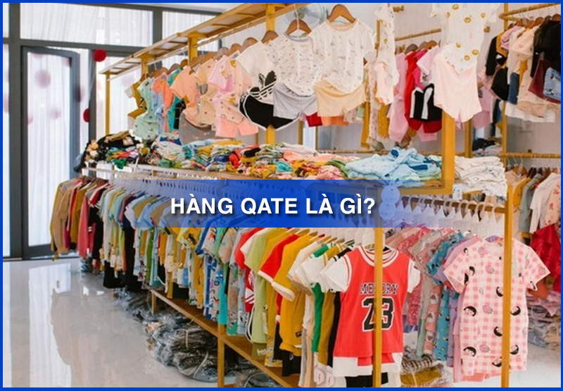 Đồ qate là gì? Những thông tin bạn nên biết