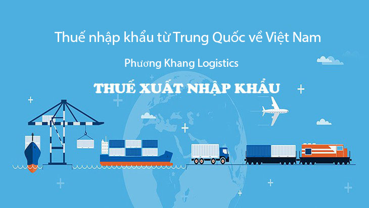 Thuế nhập khẩu từ Trung Quốc về Việt Nam