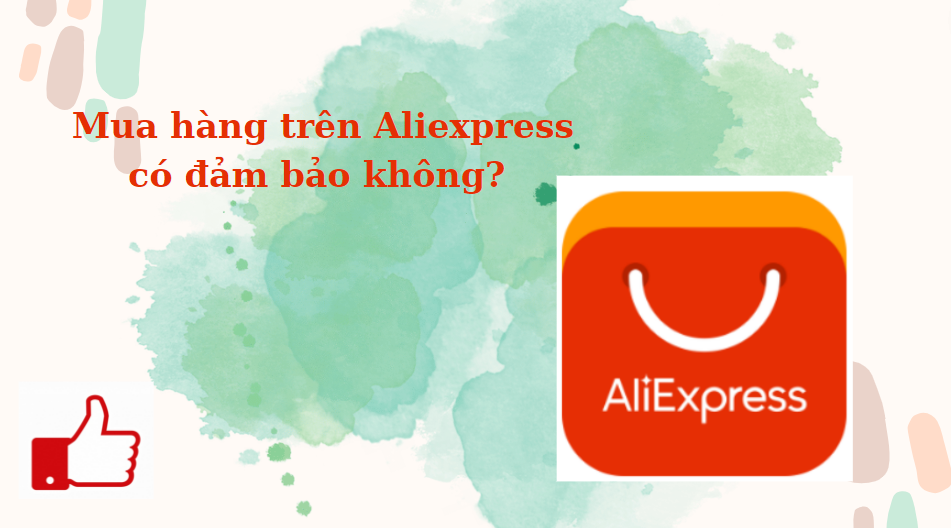 Mua hàng trên Aliexpress có đảm bảo không?