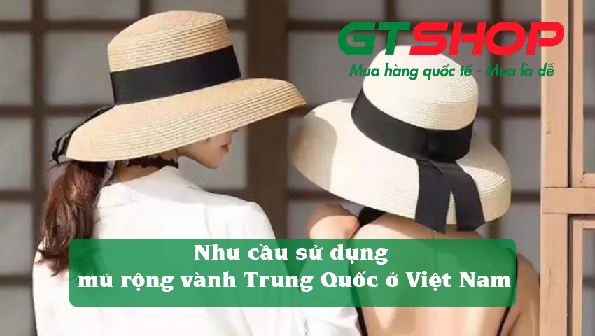Top 4 loại mũ rộng vành Trung Quốc phổ biến